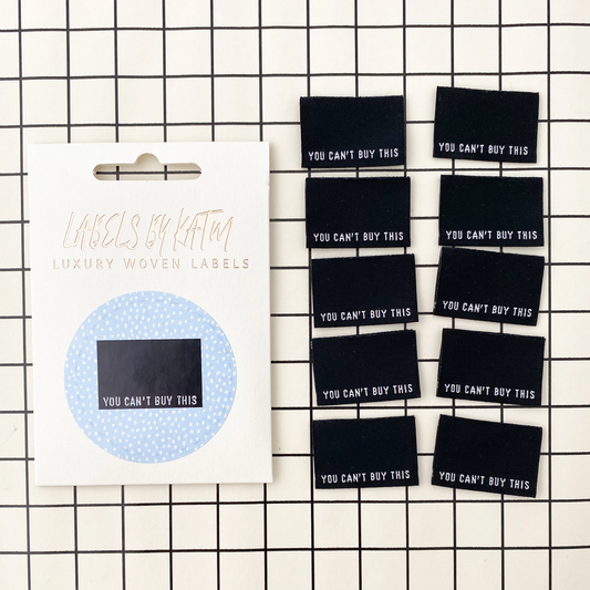 Woven Labels - You Can't Buy This!